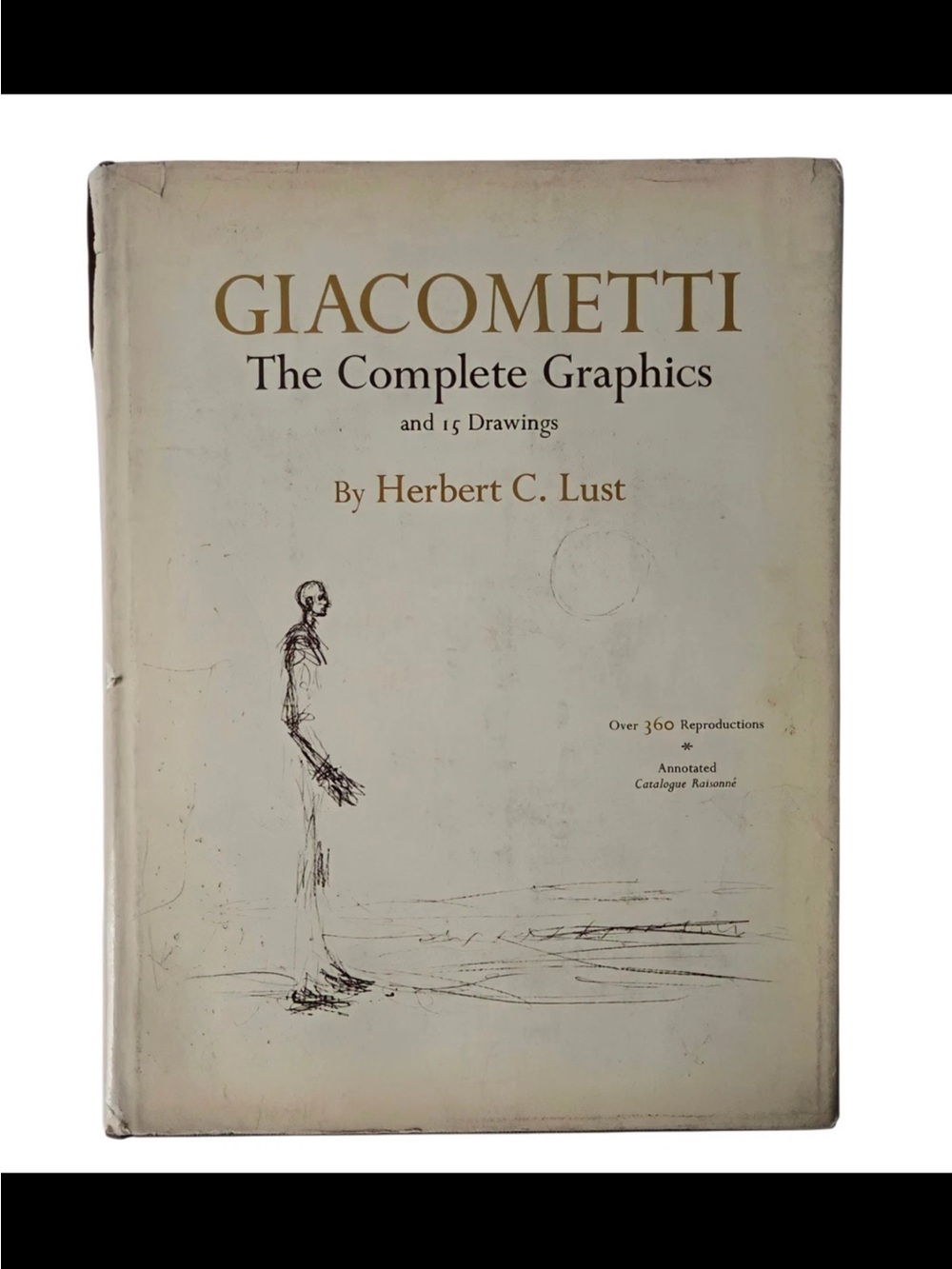 GIACOMETTI - The Complete Graphics and 15 Drawings by Herbert C. Lust Hardcover